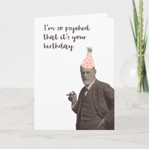 Sigmund Freud Funny Psyched Birthday Card