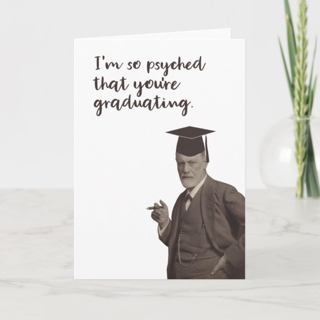 Sigmund Freud Funny Psyched Graduation Card (Front)