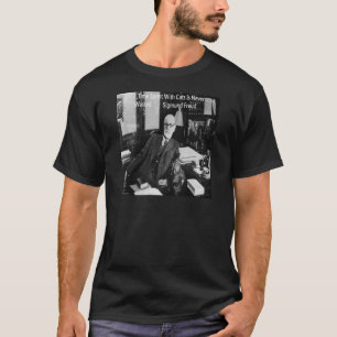Sigmund Freud In His Office & Funny Cat Quote T-Shirt