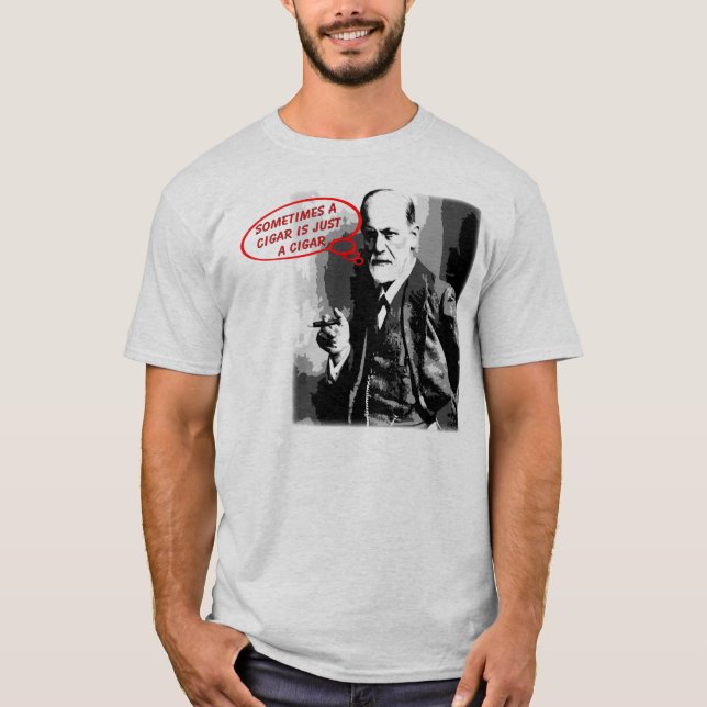 Sigmund freud sigar quote T-Shirt (Front)