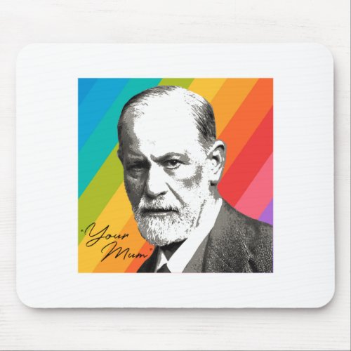 Sigmund Freud _ Your Mom Mouse Pad