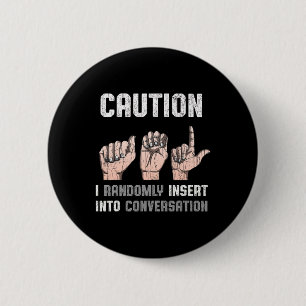 Sign Language Apparel Deaf Awareness ASL Fun Gift Button