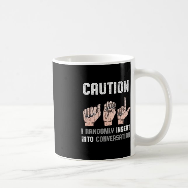 Sign Language Apparel Deaf Awareness ASL Fun Gift  Coffee Mug (Right)