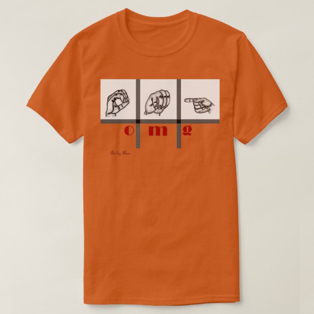 Sign Language Art omg 3 T-Shirt (Design Front)