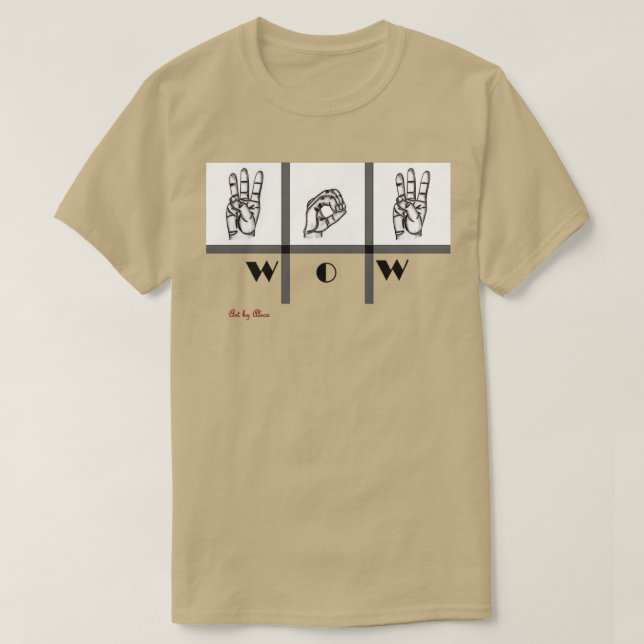 Sign Language Art wow T-Shirt (Design Front)