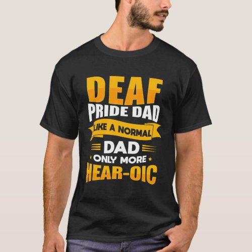 Sign Language Deaf Awareness Asl And Deaf Pride Da T_Shirt