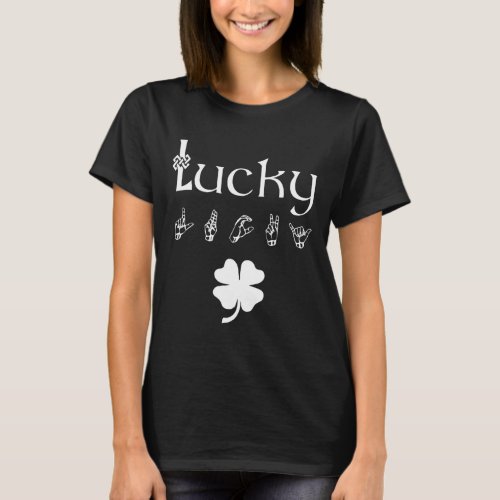 Sign Language Deaf Awareness St Patricks Day Irish T_Shirt