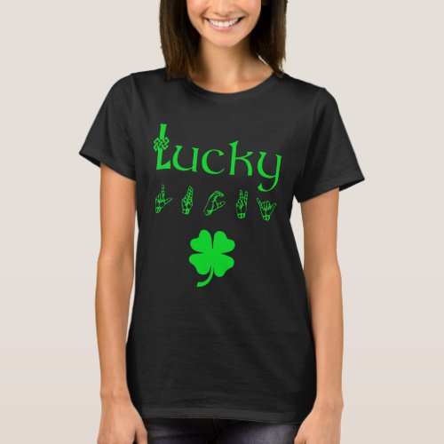 Sign Language Deaf Awareness St Patricks Day Irish T_Shirt