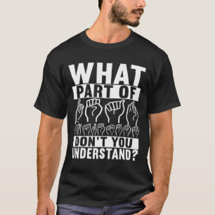 Sign Language Deaf Awareness T-Shirt