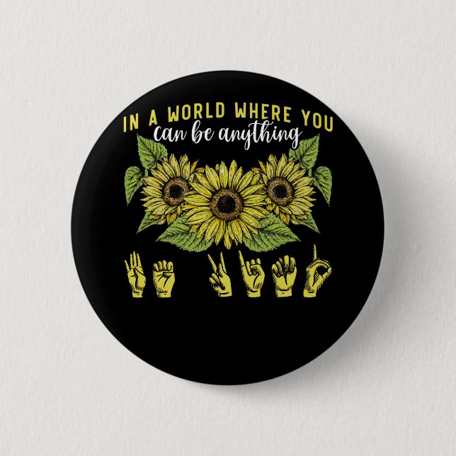 Sign Language Deaf Sunflower Be Kind Button (Front)