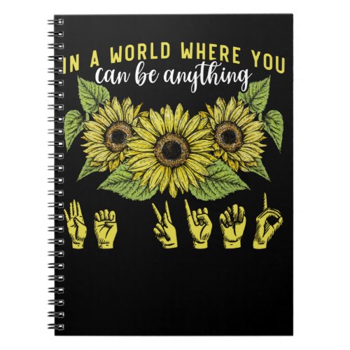 Sign Language Deaf Sunflower Be Kind Notebook