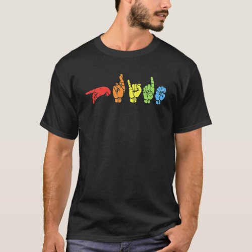 Sign Language Funny Rainbow Flag Gay LGBT Deaf ASL T_Shirt