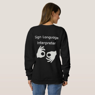 Sign Language Interpreter Woman's Black Sweatshirt