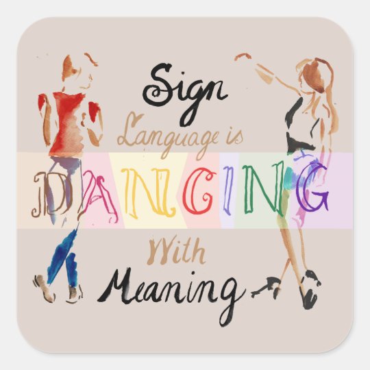 sign-language-is-dancing-with-meaning-sticker-zazzle