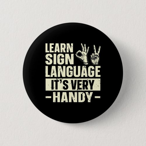 Sign Language Its Very Handy Asl Awareness 1  Button