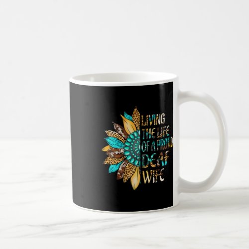 Sign Language Living The Life Of A Proud Deaf Wife Coffee Mug