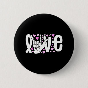 Sign Language  Love ASL  Be Kind Deaf Awareness  Button