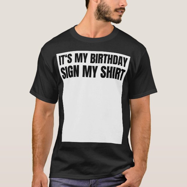 Sign My Shirt Birthday Gift Party Ice Breaker Mens (Front)