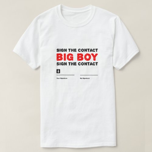 Sign the Contract Big Boy Sign the Contract 2024  T_Shirt