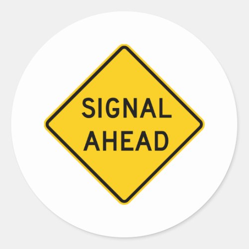 Signal Ahead Highway Sign Classic Round Sticker