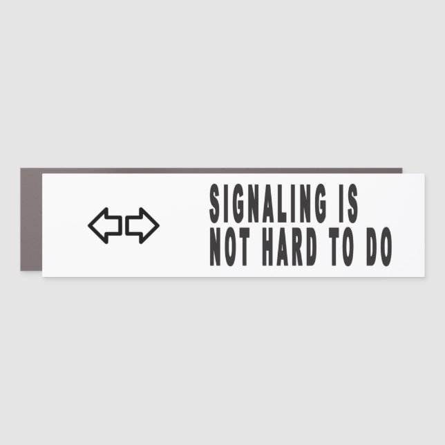 Signaling is Not Hard to Do Car Magnet (Front)