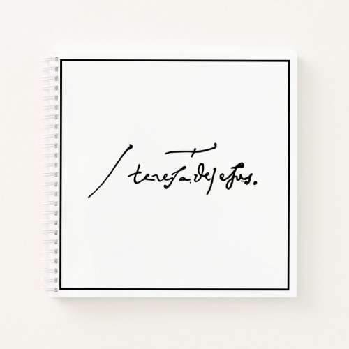 Signature by St Theresa of Avila Heilige Theresa Notebook
