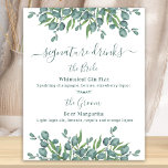 Signature Drinks Personalized Eucalyptus Wedding Poster<br><div class="desc">Signature Drinks ! Simple yet elegant calligraphy, this signature drink bar sign features two cocktails 'the Bride' and 'the Groom', personalized with your drinks of choice. Customize this elegant wedding sign with your names and signature drinks! COPYRIGHT © 2020 Judy Burrows, Black Dog Art - All Rights Reserved. Signature Drinks...</div>