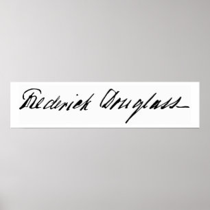 Signature of Abolitionist Frederick Douglass Poster