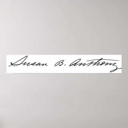 Signature of Suffragette Susan B Anthony Poster