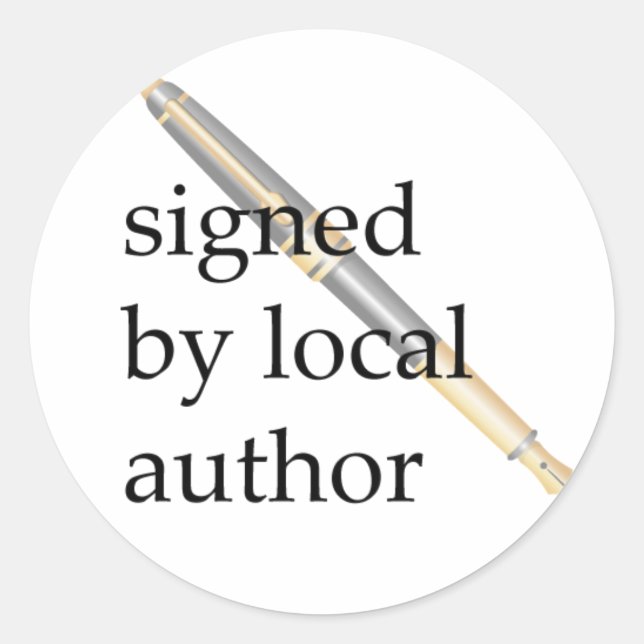 Signed by Local Author Classic Round Sticker (Front)
