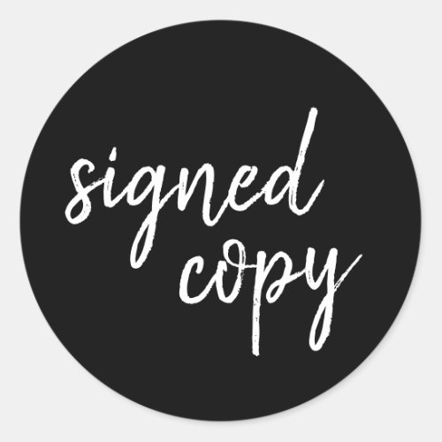 Signed Copy  Author Black and White Book Signing Classic Round Sticker