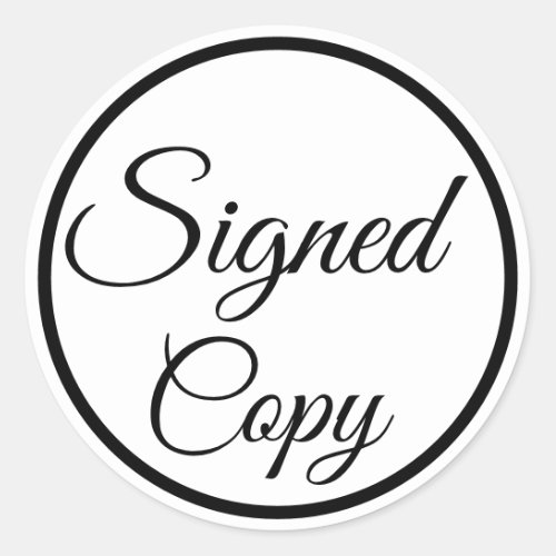 Signed Copy Black and White Classic Round Sticker