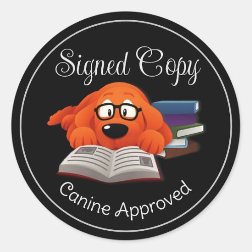 Signed Copy Canine Approved Classic Round Sticker