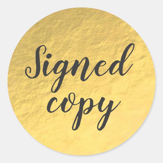 Signed Copy Faux Gold Foil Writer Classic Round Sticker (Front)