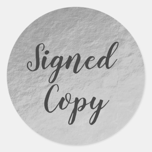 Signed Copy Faux Silver Foil Writer Classic Round Sticker