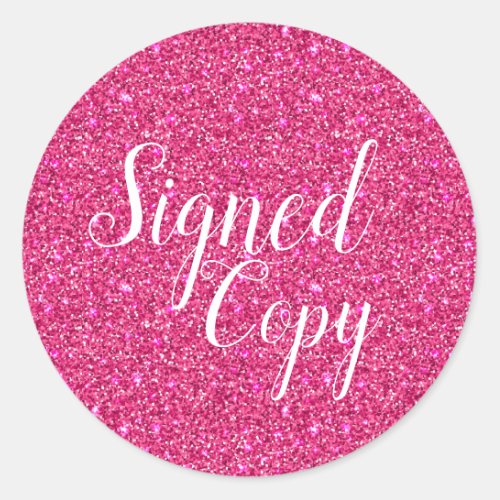 Signed Copy Pink Faux Glitter Classic Round Sticker