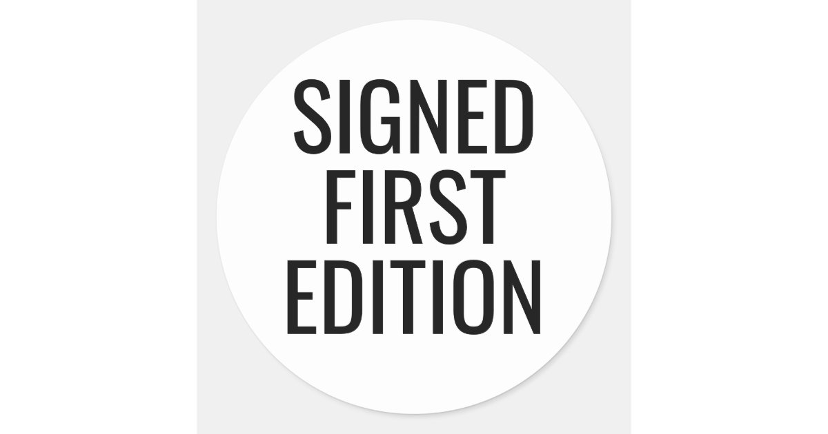First Issue Sticker SIGNED FIRST EDITION stickers for autographed book | Zazzle