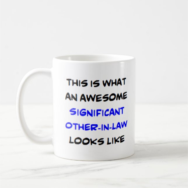 significant other-in-law, awesome coffee mug (Left)