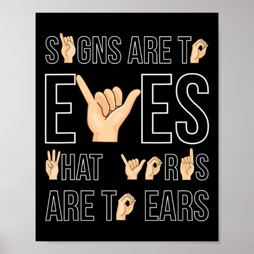 Signs Are To Eyes That  Sign Language Deaf 