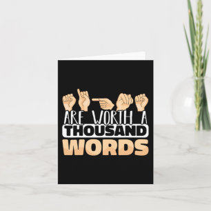 Signs are worth a thousand Words ASL American Sign Card