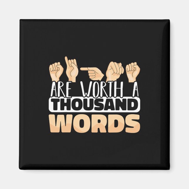 Signs are worth a thousand Words ASL American Sign Magnet (Front)