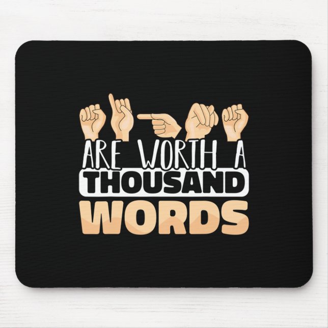 Signs are worth a thousand Words ASL American Sign Mouse Pad (Front)