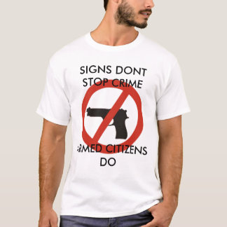 Signs Dont Stop Crimes T-Shirt