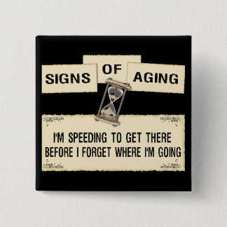 Signs of Aging - Speeding Button
