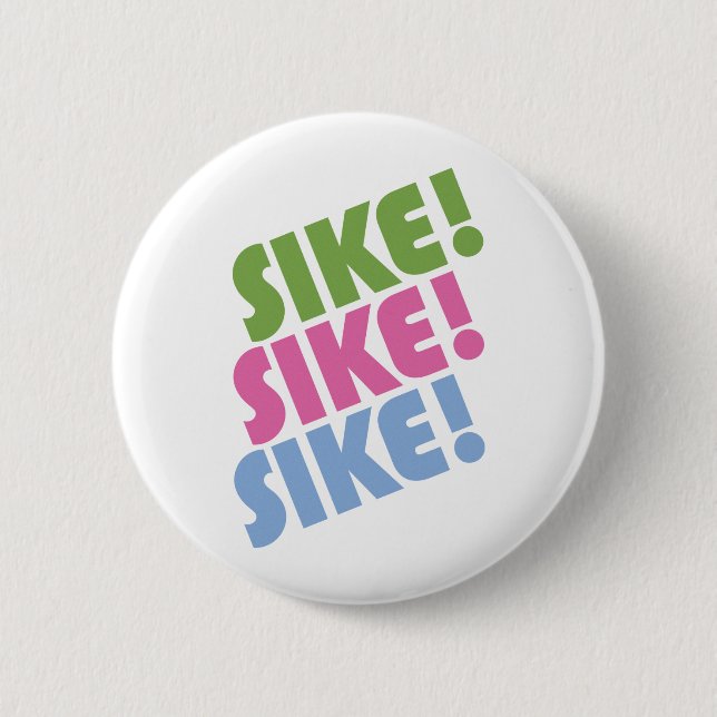Sike! Button (Front)