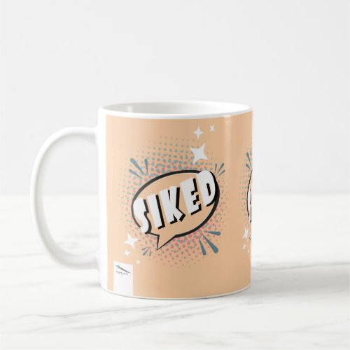 SIKED Comic Speech Bubble Meme Funny Peach Coffee Mug