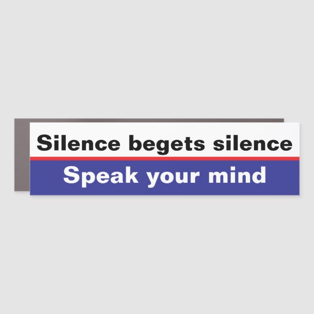 Silence begets silence car magnet (Front)