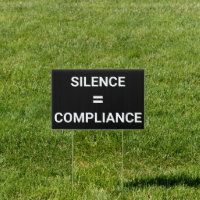 SILENCE = COMPLIANCE bold white text protest
