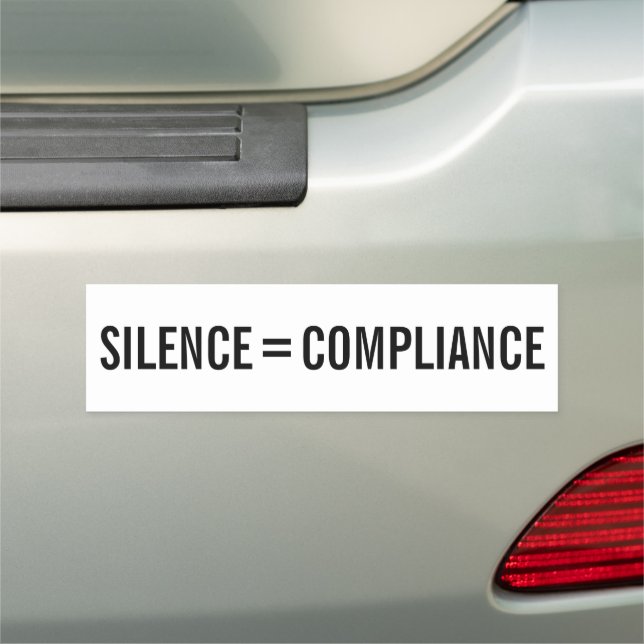 SILENCE = COMPLIANCE Political Protest Black Text Car Magnet (In Situ)