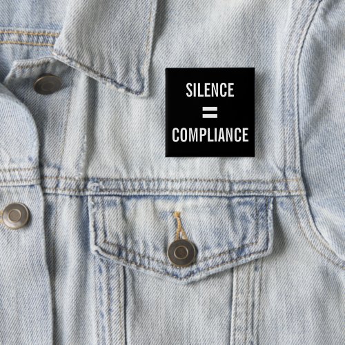 SILENCE  COMPLIANCE Political Protest black white Button